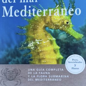 guia completa de fauna y flora del mar mediterraneo