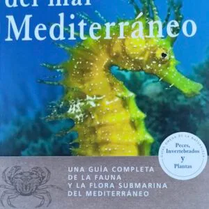guia completa de fauna y flora del mar mediterraneo