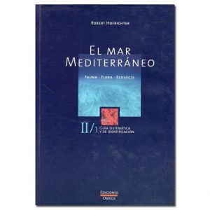 El mar Mediterráneo II: Guía sistemática y de identificación